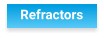 Refractors